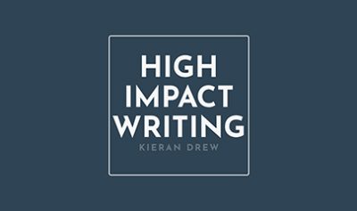 High Impact Writing By Kieran Drew