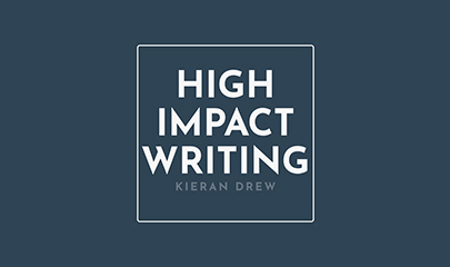 High Impact Writing By Kieran Drew