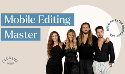 Mobile Editing Masterclass By Club Life Design