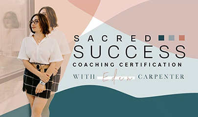 Sacred Success Coaching Method By Eden Carpenter