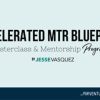 The Accelerated MTR Blueprint Masterclass 2023 By Jesse Vasquez