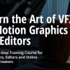 The Art of VFX & Graphics for Editors Complete Bundle By Film Editing Pro