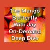 The Mango Butterfly Deep Dive 2023 By Jay Bailey - Sheridan Options Mentoring