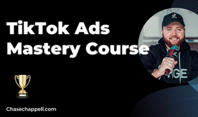 TikTok Ads Mastery 2024 By Chase Chappell