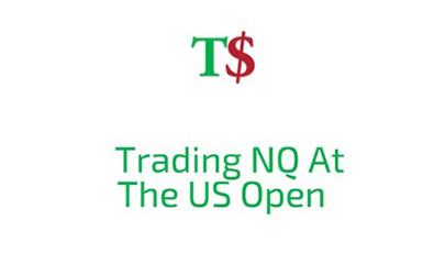 Trading NQ At The US Open By TradeSmart