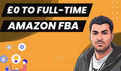 £0 to Full time Amazon Seller By Zain Shah