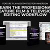 Feature Film Assistant Editor Immersion 1 By Master The Workflow