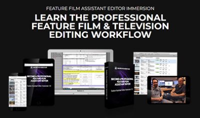 Feature Film Assistant Editor Immersion 1 By Master The Workflow