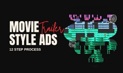 Movie Trailer Style Ads 12 Step Process By Kevin Anson