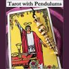 Tarot with Pendulums By Pendulum Alchemy