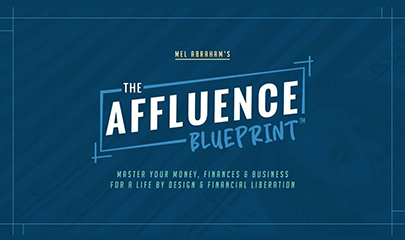 The Affluence Blueprint By Mel Abraham