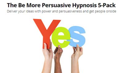 The Be More Persuasive Hypnosis 5-Pack