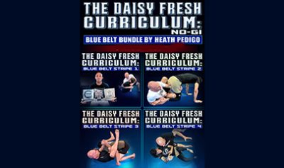 The Daisy Fresh Curriculum - Blue Belt - No Gi Bundle By Heath Pedigo