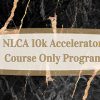 The NLCA 10k Accelerator Program Course By Chad Molyneux