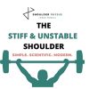 The Stiff And Unstable Shoulder By Jared Powell