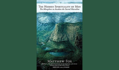 The-Hidden-Spirituality-of-Men:-Ten-Metaphors-to-Awaken-the-Sacred-Masculine-by-Matthew-Fox-free-download