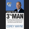 How-To-Be-A-3%-Man,-Winning-The-Heart-Of-The-Woman-Of-Your-Dreams-by-Corey-Wayne-free-download