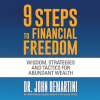 9-Steps-to-Financial-Freedom:-Wisdom,-Strategies-and-Tactics-for-Abundant-Wealth-(Audiobook)-by-John-Demartini-free-download