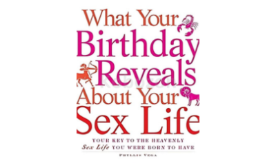 What-Your-Birthday-Reveals-about-Your-Sex-Life:-Your-Key-to-the-Heavenly-Sex-Life-You-Were-Born-to-Have-by-Phyllis-Vega-free-download