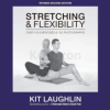 Master-Flexibility-Series-by-Kit-Laughlin-free-download