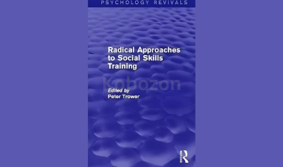 adical-Approaches-to-Social-Skills-Training-(Psychology-Revivals)-by-Peter-Trower-free-download