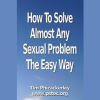 How-To-Solve-Almost-Any-Sexual-Problem-The-Easy-Way-by-Tim-Phizackerley-free-download