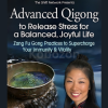 Advanced-Qigong-to-Release-Stress-for-a-Balanced,-Joyful-Life-by-Daisy-Lee-free-download