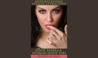 Understanding-Sexual-Attraction-What-Makes-A-Woman-Want-You-by-Nicholas-Jack-free-download