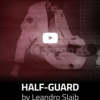 Half-Guard-By-Leandro-Slaib-free-download