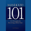 Manhood-101:-101-Principles-for-Becoming-a-Better-Man-by-Eric-Watterson-free-download