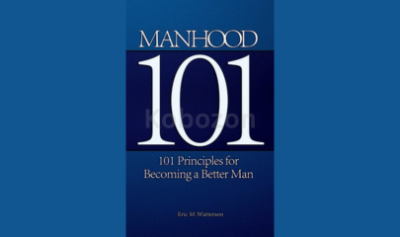 Manhood-101:-101-Principles-for-Becoming-a-Better-Man-by-Eric-Watterson-free-download