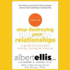 How-To-Stop-Destroying-Your-Relationships-by-Albert-Ellis-free-download