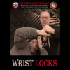 Systema-Spetsnaz-DVD-#7---Wrist-Locks-By-Systema-Spetsnaz-free-download