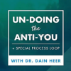 Un-doing-the-Anti-You-Class-+-Special-Process-Loop-By-Dain-Heer-free-download