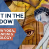 Light-in-the-Shadow---Shadow-Yoga,-Shamanism-&-Psychology---Collection-By-Isa-Gucciardi-free-download