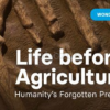 Wondrium-Pilots-Life-before-Agriculture-Humanity’s-Forgotten-Prehistory-By-Wondrium-free-download