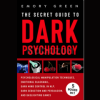 The-Secret-Guide-To-Dark-Psychology-5-Books-in-1-By-Emory-Green-free-download