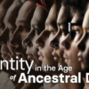 Identity-in-the-Age-of-Ancestral-DNA-By-Anita-Foeman-free-download