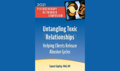 Untangling-Toxic-Relationships:-Helping-Clients-Release-Abusive-Cycles-By-Laura-Copley---PESI-free-download