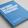 Customer-Relationship-Strategies-By-Daniel-Pereira-The-Business-Model-Analyst-free-download