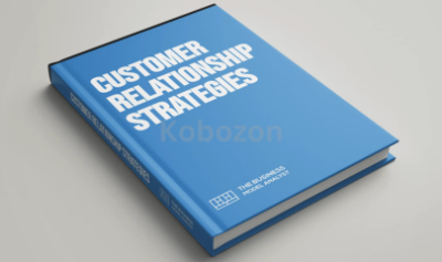 Customer-Relationship-Strategies-By-Daniel-Pereira-The-Business-Model-Analyst-free-download